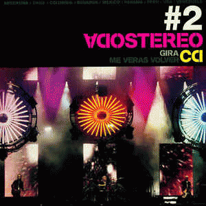 Soda Stereo : Gira me Verás Volver 2